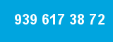 939 617 38 72 939 617 38 72